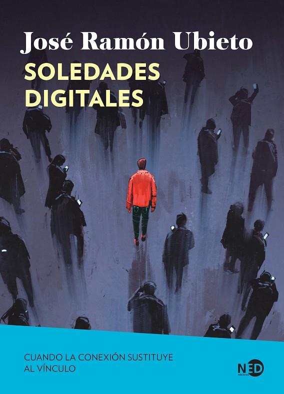 SOLEDADES DIGITALES | 9791387967093 | UBIETO PARDO, JOSÉ RAMÓN | Llibreria Ombra | Llibreria online de Rubí, Barcelona | Comprar llibres en català i castellà online