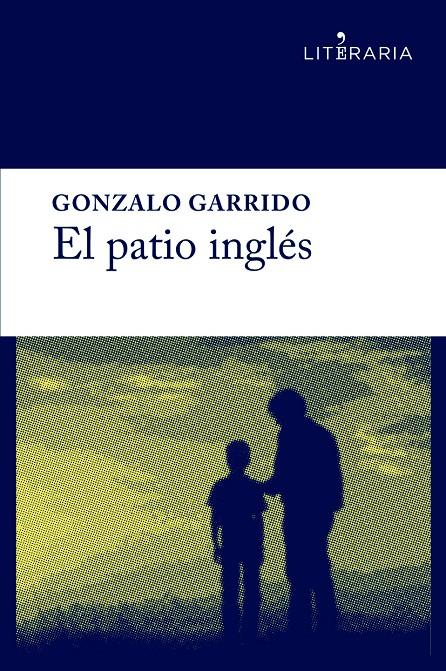 EL PATIO INGLÉS | 9788415900733 | GONZALO GARRIDO | Llibreria Ombra | Llibreria online de Rubí, Barcelona | Comprar llibres en català i castellà online