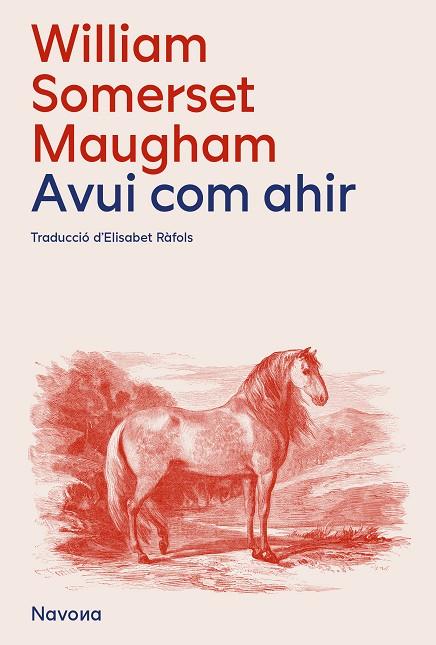 AVUI, COM AHIR | 9788419552105 | SOMERSET MAUGHAM, WILLIAM | Llibreria Ombra | Llibreria online de Rubí, Barcelona | Comprar llibres en català i castellà online