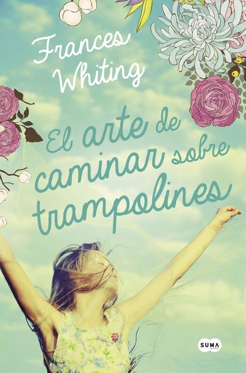 EL ARTE DE CAMINAR SOBRE TRAMPOLINES | 9788483659281 | WHITING,FRANCES | Llibreria Ombra | Llibreria online de Rubí, Barcelona | Comprar llibres en català i castellà online