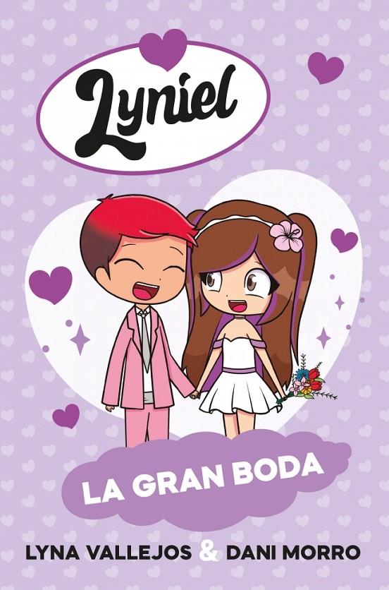 LYNIEL. LA GRAN BODA - EDICIÓN DE ESPAÑA | 9788448872953 | VALLEJOS, LYNA/MORRO (ME LLAMO DANI), DANIEL | Llibreria Ombra | Llibreria online de Rubí, Barcelona | Comprar llibres en català i castellà online