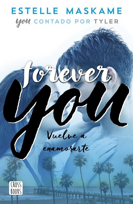 FOREVER YOU | 9788408201281 | MASKAME, ESTELLE | Llibreria Ombra | Llibreria online de Rubí, Barcelona | Comprar llibres en català i castellà online