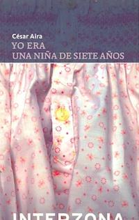 YO ERA UNA NIÑA DE SIETE AÑOS | 9789871180783 | AIRA CESAR | Llibreria Ombra | Llibreria online de Rubí, Barcelona | Comprar llibres en català i castellà online