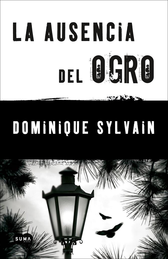 LA AUSENCIA DEL OGRO | 9788483654712 | DOMINIQUE SYLVAIN | Llibreria Ombra | Llibreria online de Rubí, Barcelona | Comprar llibres en català i castellà online
