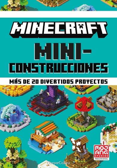 MINECRAFT MINICONSTRUCCIONES. MÁS DE 20 DIVERTIDOS PROYECTOS | 9788418774072 | AB, MOJANG | Llibreria Ombra | Llibreria online de Rubí, Barcelona | Comprar llibres en català i castellà online