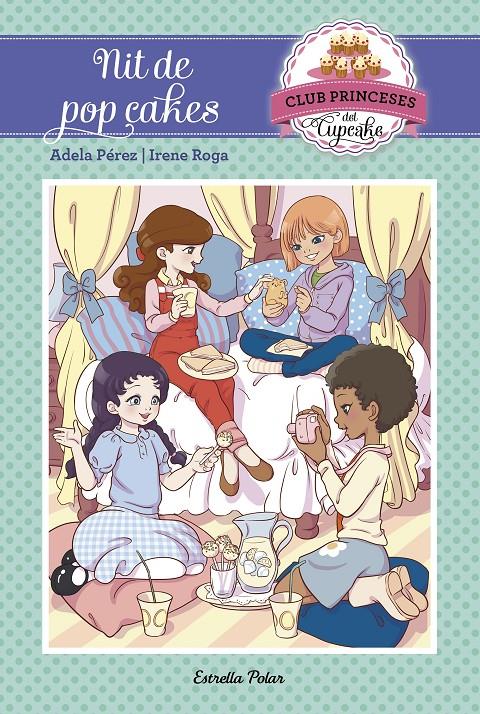 NIT DE POP CAKES | 9788491370871 | ADELA PÉREZ LLADÓ/IRENE ROGA | Llibreria Ombra | Llibreria online de Rubí, Barcelona | Comprar llibres en català i castellà online