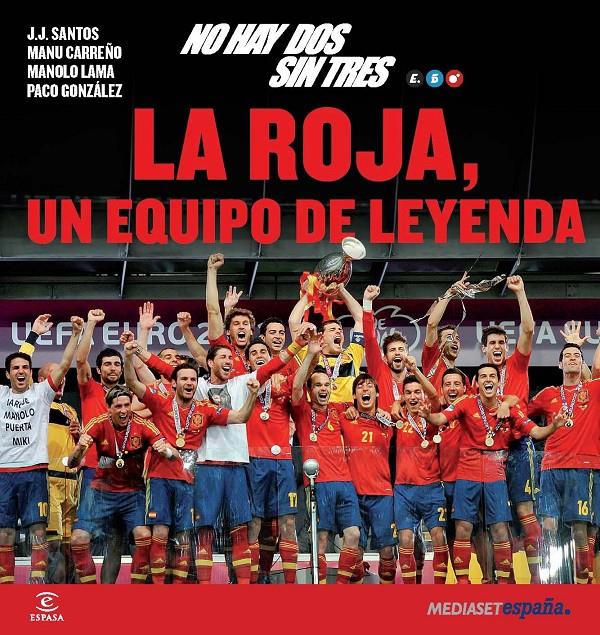 NO HAY DOS SIN TRES LA ROJA UN EQUIPO DE LEYENDA | 9788467009644 | SANTOS - CARREÑO - LAMA - GONZALEZ | Llibreria Ombra | Llibreria online de Rubí, Barcelona | Comprar llibres en català i castellà online