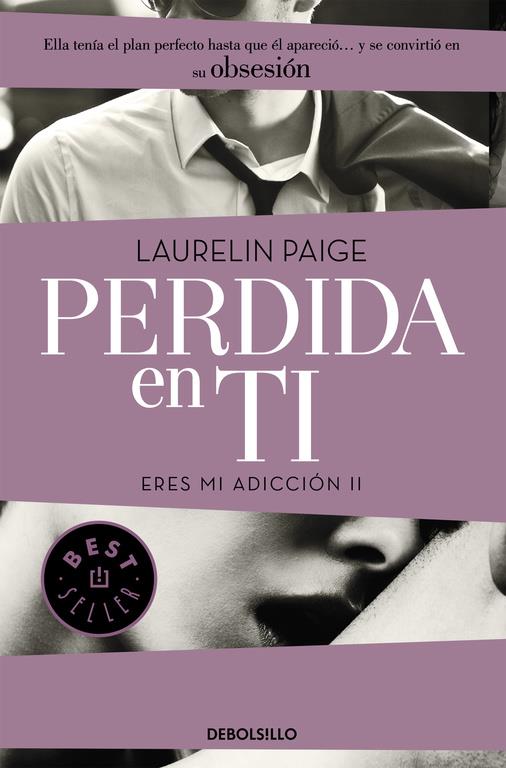 PERDIDA EN TI (ERES MI ADICCIÓN II) | 9788490628478 | PAGE,LAURELIN | Llibreria Ombra | Llibreria online de Rubí, Barcelona | Comprar llibres en català i castellà online