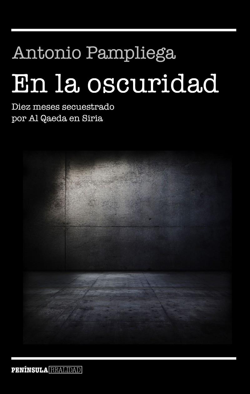 EN LA OSCURIDAD | 9788499426099 | ANTONIO PAMPLIEGA | Llibreria Ombra | Llibreria online de Rubí, Barcelona | Comprar llibres en català i castellà online