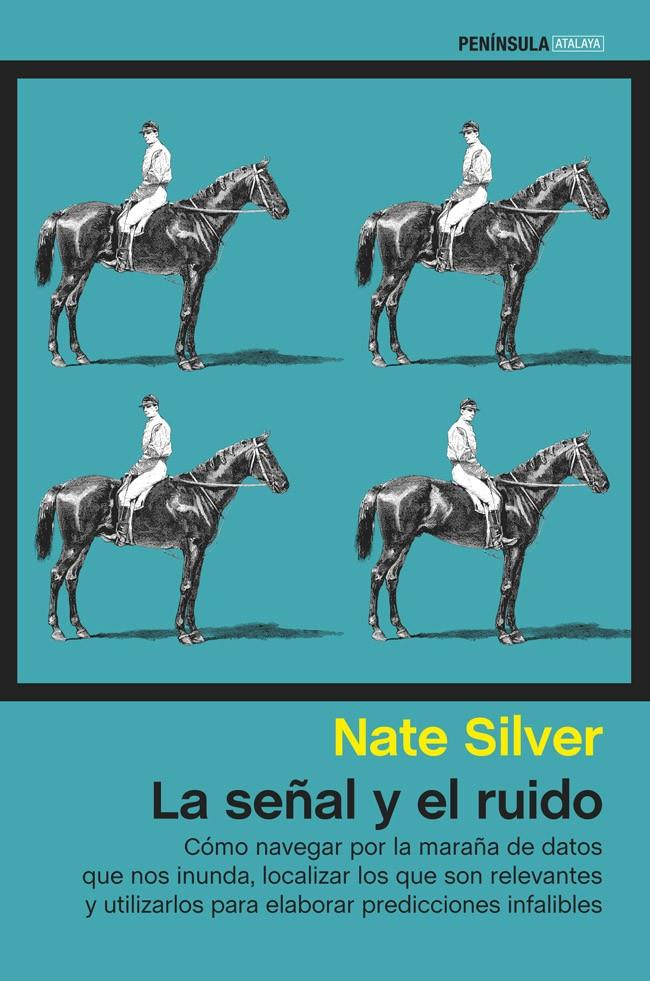 LA SEÑAL Y EL RUIDO COMO NAVEGAR POR LA MARAÑA DE DATOS QUE NOS INUNDA LOCALIZAR LOS QUE SON RELEVANTES Y UTILIZARLOS PARA ELABORAR PREDICCIONES INFAL | 9788499423081 | NATE SILVER | Llibreria Ombra | Llibreria online de Rubí, Barcelona | Comprar llibres en català i castellà online