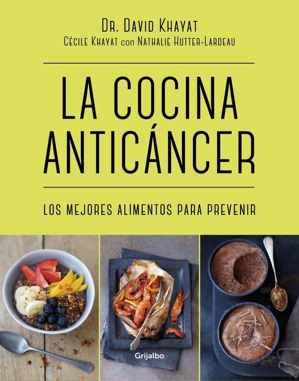 LA COCINA ANTICÁNCER | 9788416449781 | KHAYAT, DR. DAVID/KHAYAT, CECILE | Llibreria Ombra | Llibreria online de Rubí, Barcelona | Comprar llibres en català i castellà online