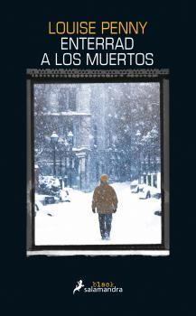 ENTERRAD A LOS MUERTOS | 9788416237128 | PENNY, LOUISE | Llibreria Ombra | Llibreria online de Rubí, Barcelona | Comprar llibres en català i castellà online