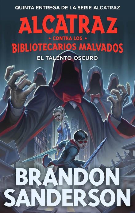 EL TALENTO OSCURO (ALCATRAZ CONTRA LOS BIBLIOTECARIOS MALVADOS 5) | 9788419522825 | SANDERSON, BRANDON | Llibreria Ombra | Llibreria online de Rubí, Barcelona | Comprar llibres en català i castellà online