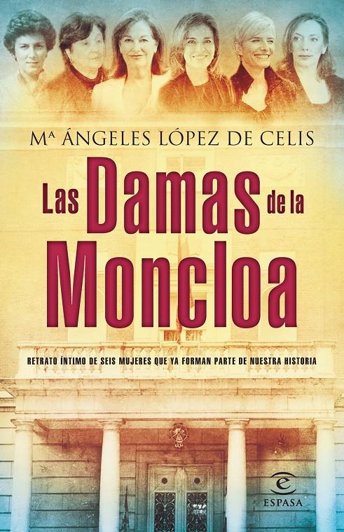 LAS DAMAS DE LA MONCLOA | 9788467024579 | Mª ANGELES LÓPEZ DE CELIS | Llibreria Ombra | Llibreria online de Rubí, Barcelona | Comprar llibres en català i castellà online