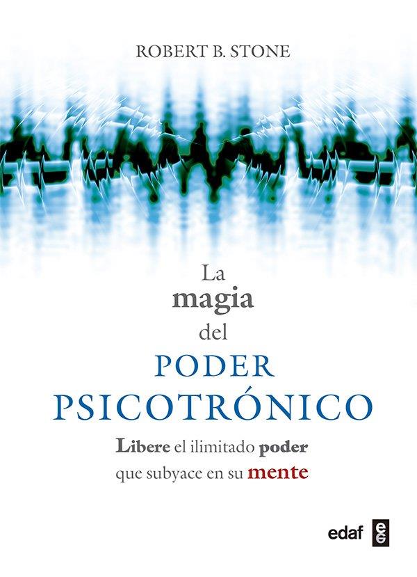 LA MAGIA DEL PODER PSICOTRÓNICO | 9788441426993 | STONE, ROBERT B. | Llibreria Ombra | Llibreria online de Rubí, Barcelona | Comprar llibres en català i castellà online