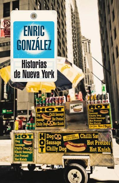 HISTORIAS DE NUEVA YORK | 9788490563786 | GONZALEZ TORRALBA, ENRIC | Llibreria Ombra | Llibreria online de Rubí, Barcelona | Comprar llibres en català i castellà online