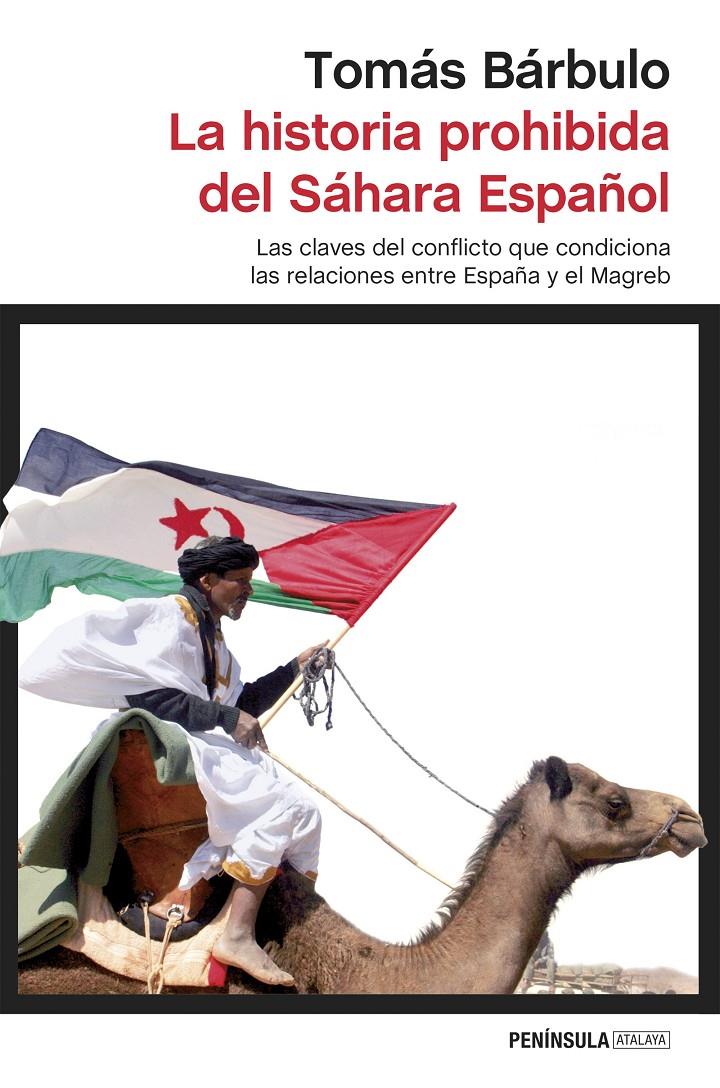 LA HISTORIA PROHIBIDA DEL SÁHARA ESPAÑOL | 9788499425795 | TOMÁS BÁRBULO | Llibreria Ombra | Llibreria online de Rubí, Barcelona | Comprar llibres en català i castellà online