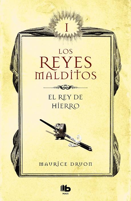 EL REY DE HIERRO (LOS REYES MALDITOS 1) | 9788413140025 | DRUON, MAURICE | Llibreria Ombra | Llibreria online de Rubí, Barcelona | Comprar llibres en català i castellà online