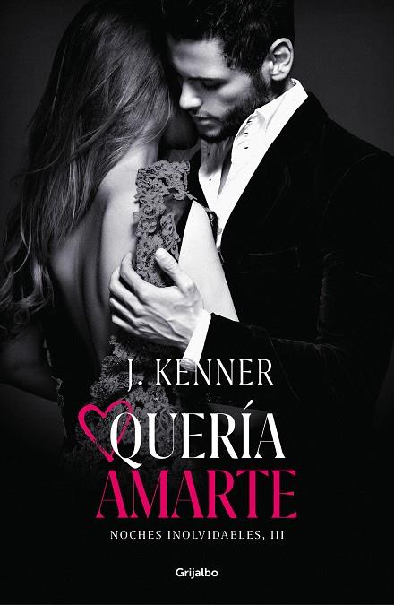 QUERÍA AMARTE (NOCHES INOLVIDABLES 3) | 9788425358524 | KENNER, J. | Llibreria Ombra | Llibreria online de Rubí, Barcelona | Comprar llibres en català i castellà online