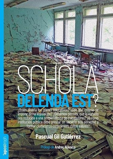 SCHOLA DELENDA EST? | 9788412450446 | GIL GUTIÉRREZ, PASCUAL | Llibreria Ombra | Llibreria online de Rubí, Barcelona | Comprar llibres en català i castellà online