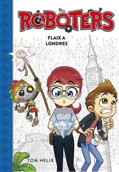 FLAIX A LONDRES (SÈRIE ROBÒTERS 3) | 9788417460600 | HELIX, TOM | Llibreria Ombra | Llibreria online de Rubí, Barcelona | Comprar llibres en català i castellà online