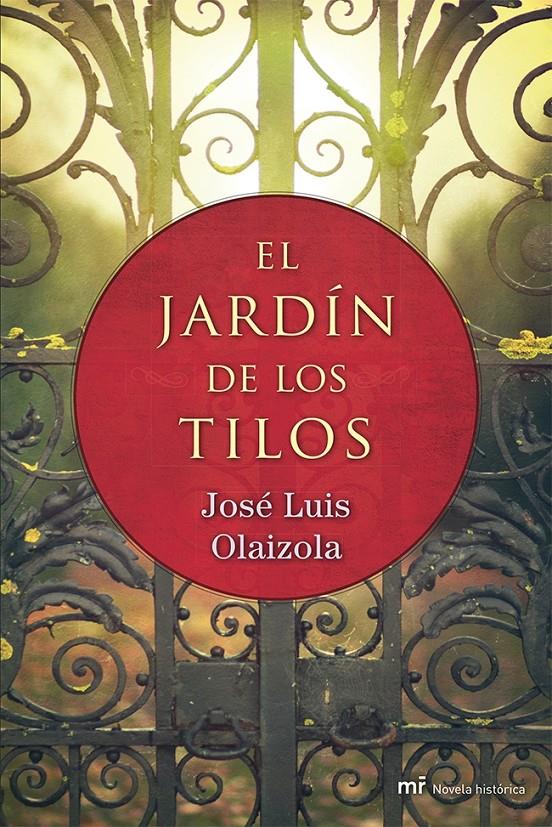 EL JARDÍN DE LOS TILOS | 9788427039698 | JOSÉ LUIS OLAIZOLA | Llibreria Ombra | Llibreria online de Rubí, Barcelona | Comprar llibres en català i castellà online