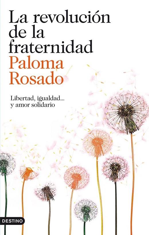 LA REVOLUCIÓN DE LA FRATERNIDAD | 9788423346400 | PALOMA ROSADO | Llibreria Ombra | Llibreria online de Rubí, Barcelona | Comprar llibres en català i castellà online