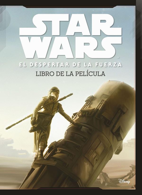 STAR WARS: EL DESPERTAR DE LA FUERZA. LIBRO DE LA PELÍCULA | 9788408150831 | STAR WARS | Llibreria Ombra | Llibreria online de Rubí, Barcelona | Comprar llibres en català i castellà online