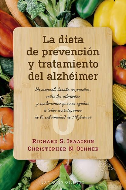 DIETA DE PREVENCIÓN Y TRATAMIENTO DEL ALZHÉIMER | 9788491114475 | ISAACSON, RICHARD S./OCHNER, CHRISTOPHER N. | Llibreria Ombra | Llibreria online de Rubí, Barcelona | Comprar llibres en català i castellà online