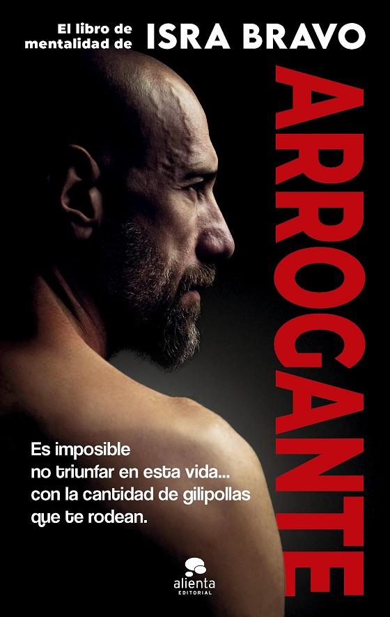 ARROGANTE | 9788413444666 | BRAVO, ISRA | Llibreria Ombra | Llibreria online de Rubí, Barcelona | Comprar llibres en català i castellà online