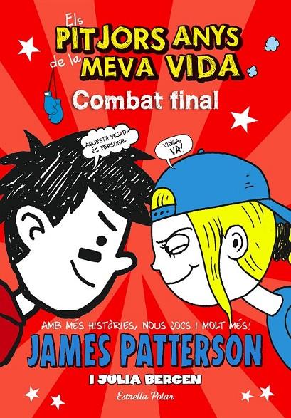 ELS PITJORS ANYS DE LA MEVA VIDA 5. COMBAT FINAL | 9788490577295 | JAMES PATTERSON | Llibreria Ombra | Llibreria online de Rubí, Barcelona | Comprar llibres en català i castellà online