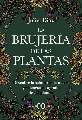 LA BRUJERÍA DE LAS PLANTAS | 9788417851613 | DIAZ, JULIET | Llibreria Ombra | Llibreria online de Rubí, Barcelona | Comprar llibres en català i castellà online