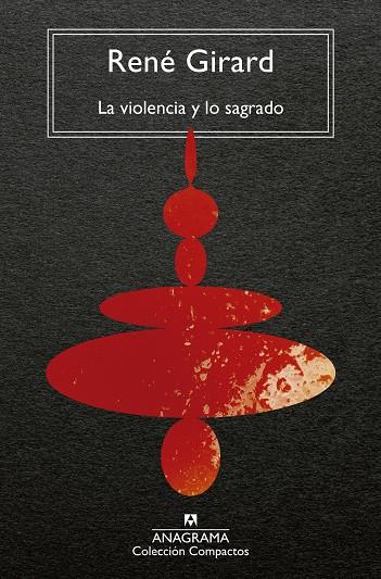 LA VIOLENCIA Y LO SAGRADO | 9788433919557 | GIRARD, RENÉ | Llibreria Ombra | Llibreria online de Rubí, Barcelona | Comprar llibres en català i castellà online