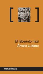 EL LABERINTO NAZI | 9788415373100 | ÁLVARO LOZANO | Llibreria Ombra | Llibreria online de Rubí, Barcelona | Comprar llibres en català i castellà online