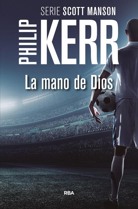 LA MANO DE DIOS | 9788490566688 | KERR , PHILIP | Llibreria Ombra | Llibreria online de Rubí, Barcelona | Comprar llibres en català i castellà online