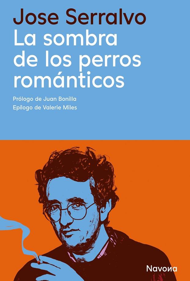 LA SOMBRA DE LOS PERROS ROMÁNTICOS | 9788410180918 | SERRALVO, JOSE | Llibreria Ombra | Llibreria online de Rubí, Barcelona | Comprar llibres en català i castellà online