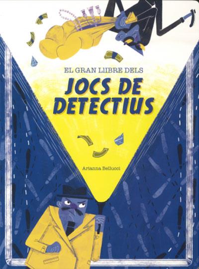 EL GRAN LLIBRE DELS JOCS DE DETECTIUS | 9788468272535 | BELLUCCI, ARIANNA | Llibreria Ombra | Llibreria online de Rubí, Barcelona | Comprar llibres en català i castellà online