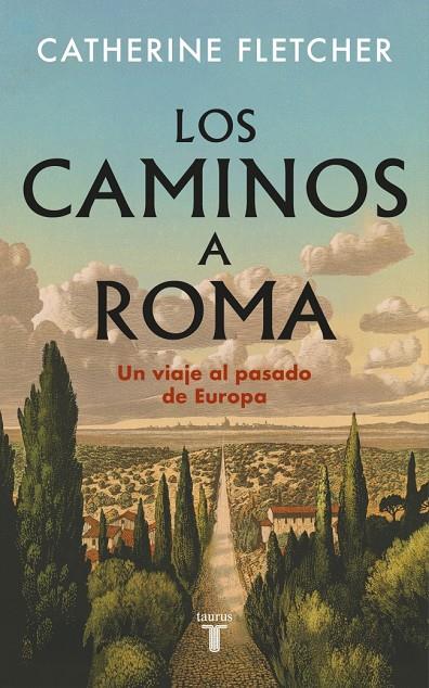 LOS CAMINOS A ROMA | 9788430628551 | FLETCHER, CATHERINE | Llibreria Ombra | Llibreria online de Rubí, Barcelona | Comprar llibres en català i castellà online