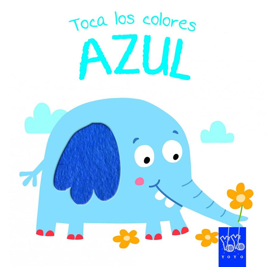 TOCA LOS COLORES. AZUL | 9788408134244 | YOYO | Llibreria Ombra | Llibreria online de Rubí, Barcelona | Comprar llibres en català i castellà online