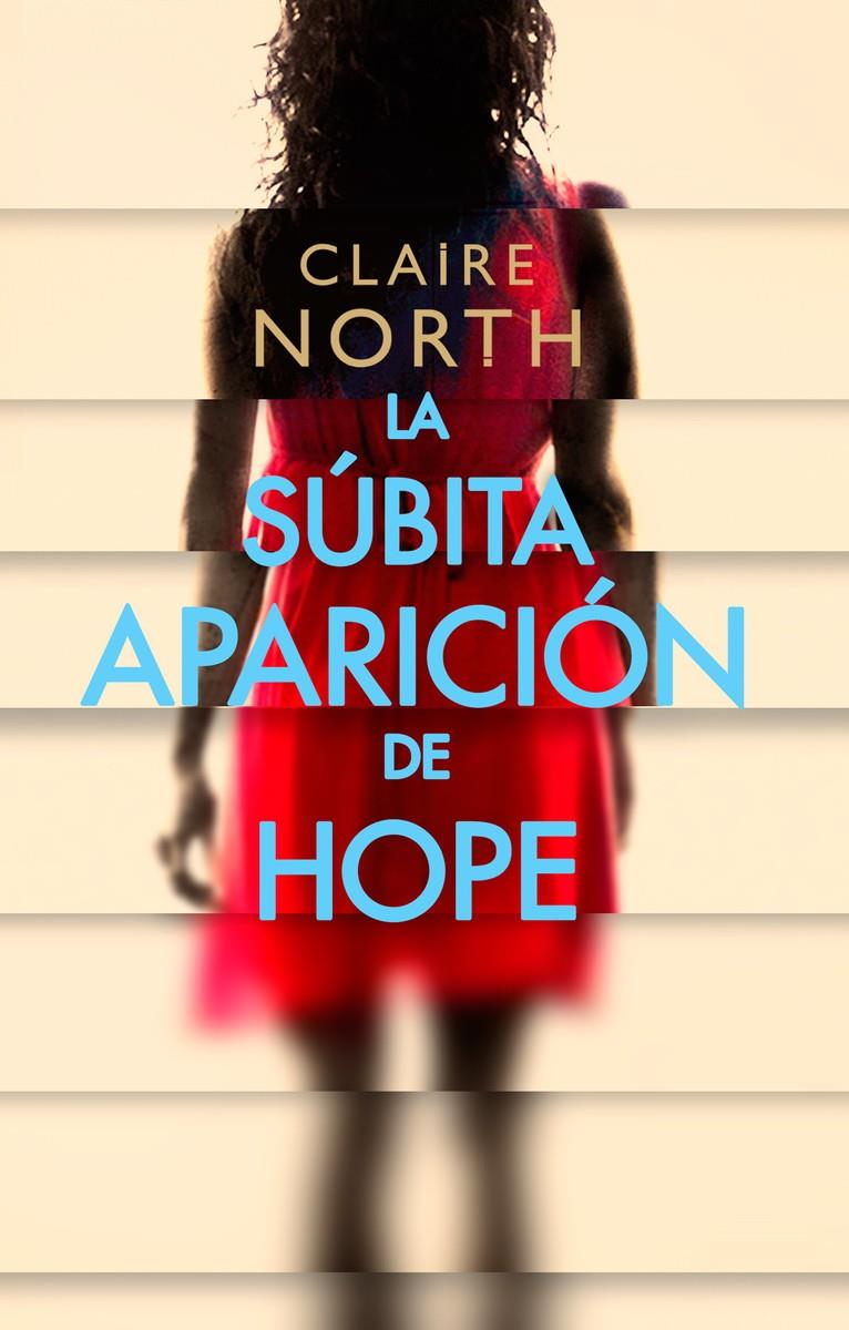 LA SÚBITA APARICIÓN DE HOPE | 9788417036942 | NORTH, CLAIRE | Llibreria Ombra | Llibreria online de Rubí, Barcelona | Comprar llibres en català i castellà online