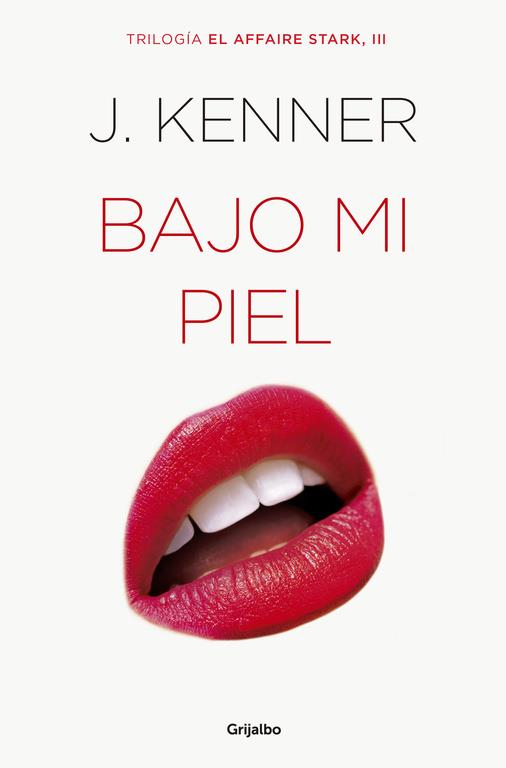 BAJO MI PIEL (EL AFFAIRE STARK 3) | 9788425354335 | KENNER, J. | Llibreria Ombra | Llibreria online de Rubí, Barcelona | Comprar llibres en català i castellà online