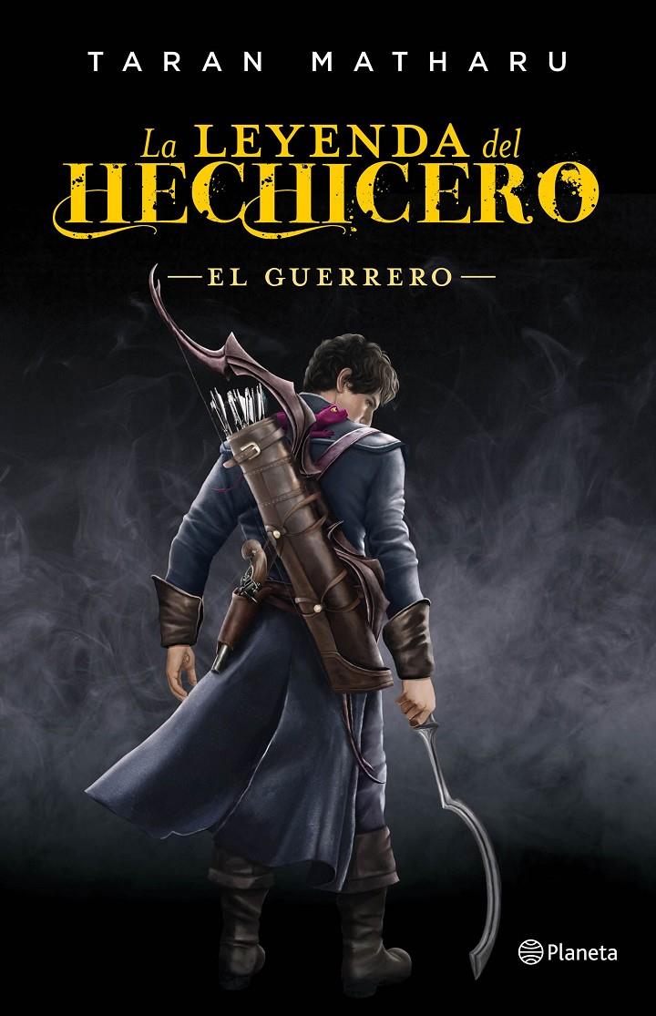 LA LEYENDA DEL HECHICERO. EL GUERRERO | 9788408161790 | TARAN MATHARU | Llibreria Ombra | Llibreria online de Rubí, Barcelona | Comprar llibres en català i castellà online