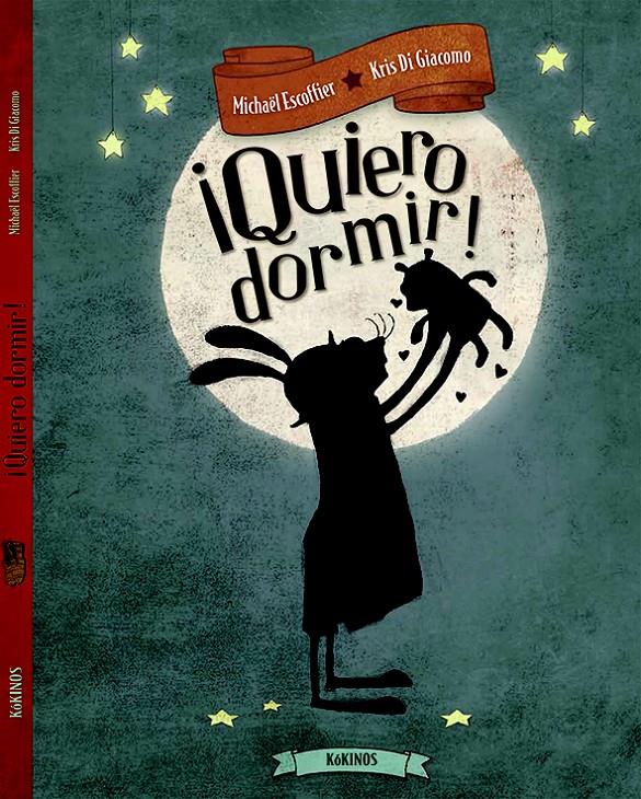 ¡QUIERO DORMIR! | 9788416126644 | ESCOFFIER, MICHÄEL | Llibreria Ombra | Llibreria online de Rubí, Barcelona | Comprar llibres en català i castellà online
