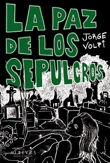 LA PAZ DE LOS SEPULCROS | 9788415098843 | VOLPI ESCALANTE, JORGE | Llibreria Ombra | Llibreria online de Rubí, Barcelona | Comprar llibres en català i castellà online