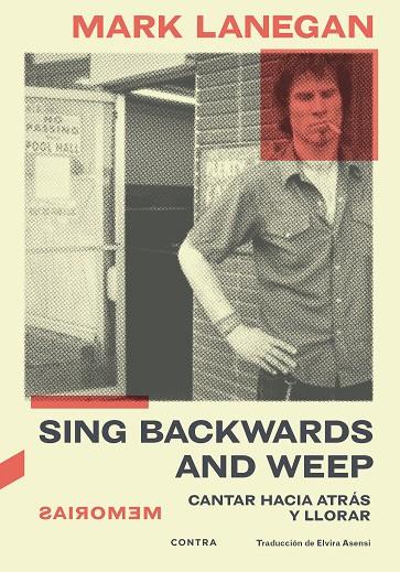 SING BACKWARDS AND WEEP | 9788418282843 | LANEGAN, MARK | Llibreria Ombra | Llibreria online de Rubí, Barcelona | Comprar llibres en català i castellà online