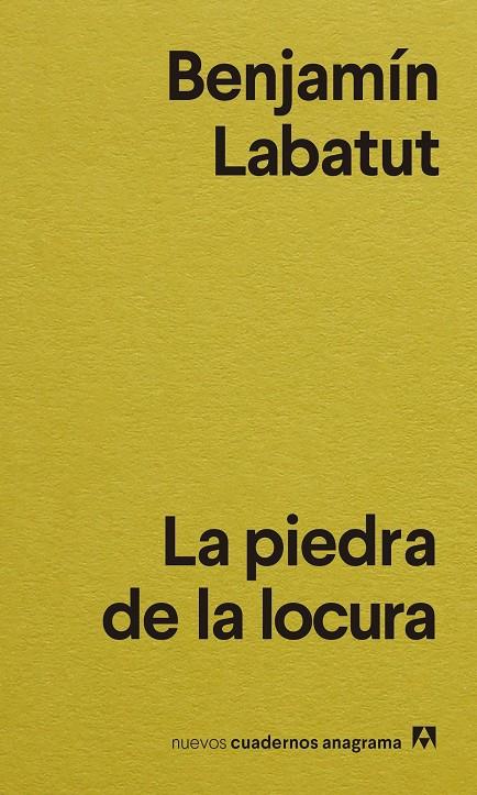 LA PIEDRA DE LA LOCURA | 9788433916556 | LABATUT, BENJAMÍN | Llibreria Ombra | Llibreria online de Rubí, Barcelona | Comprar llibres en català i castellà online