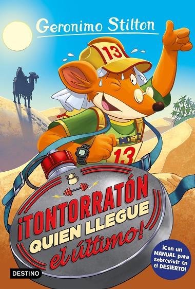 ¡TONTORRATÓN QUIEN LLEGUE EL ÚLTIMO! | 9788408212812 | STILTON, GERONIMO | Llibreria Ombra | Llibreria online de Rubí, Barcelona | Comprar llibres en català i castellà online