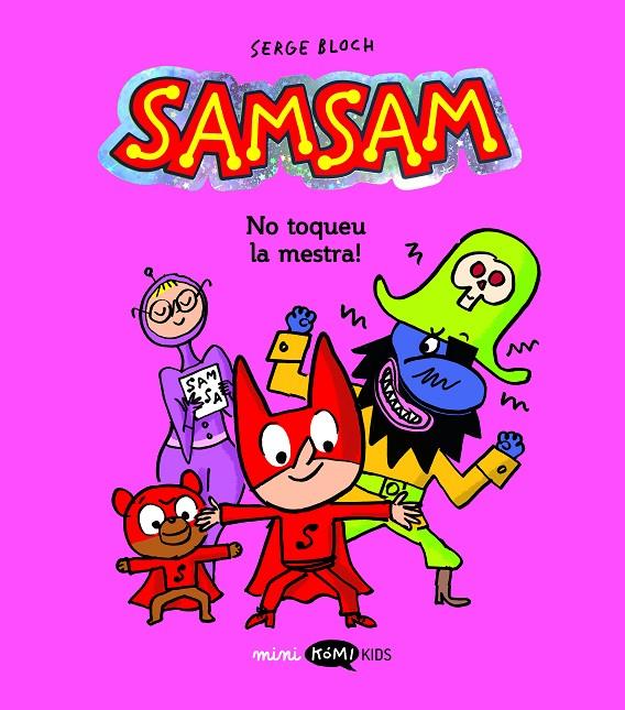 SAMSAM 3 NO TOQUEU LA MESTRA! | 9788419183972 | BLOCH, SERGE | Llibreria Ombra | Llibreria online de Rubí, Barcelona | Comprar llibres en català i castellà online
