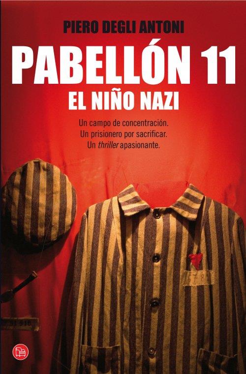 PABELLÓN 11. EL NIÑO NAZI (BOLSILLO) | 9788466326759 | DEGLI ANTONI, PIERO | Llibreria Ombra | Llibreria online de Rubí, Barcelona | Comprar llibres en català i castellà online