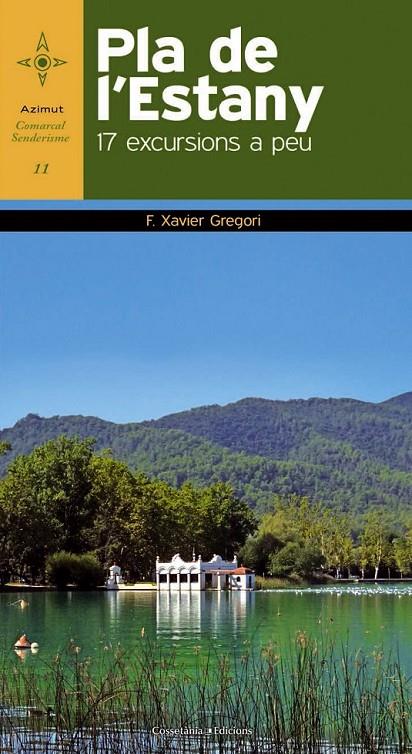 PLA DE L'ESTANY 17 EXCURSIONS A PEU | 9788490340486 | F. XAVIER GREGORI | Llibreria Ombra | Llibreria online de Rubí, Barcelona | Comprar llibres en català i castellà online